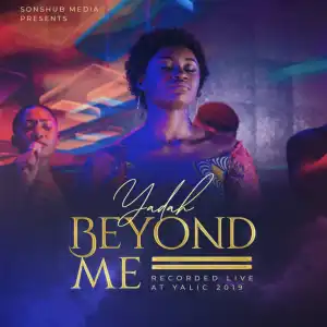 Yadah - Beyond Me